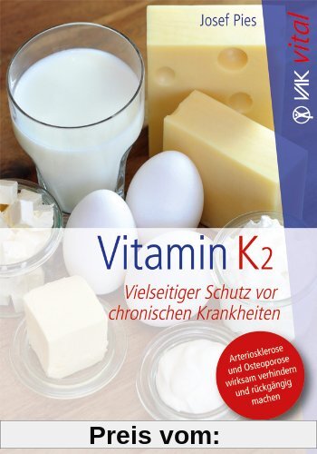Vitamin K2: Vielseitiger Schutz vor chronischen Krankheiten